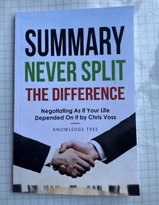 Summary: Never Split the Difference: by Chris Voss - Picture 1 of 7