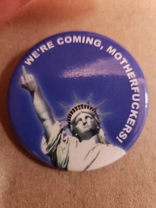 Statue of Liberty Giving the Middle Finger We're Coming MotherF***ers Button USA - Picture 1 of 2
