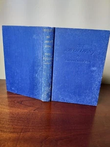 The Job of Living by Stewart Edward White, First Edition HC 1948 - Picture 1 of 8