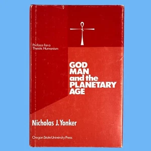 God, Man and the Planetary Age (1978) Nicholas J. Yonker HC DJ VG Theology - Picture 1 of 7