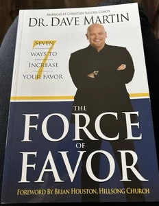 The Force Of Favor, Dr. Dave Martin, 7 Ways To Increase Your Favor - Picture 1 of 2