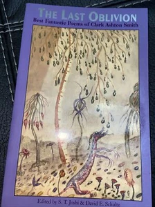The Last Oblivion : Best Fantastic Poems of Clark Ashton Smith (2002, Perfect) - Picture 1 of 2
