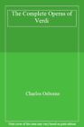 The Complete Operas of Verdi By Charles Osborne. 9780575035911