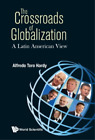 Alfredo Toro Ha Crossroads Of Globalization The A Latin Ame Copertina Rigida