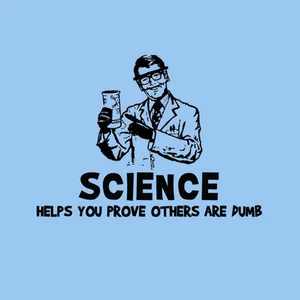 Brand New SCIENCE HELPS YOU PROVE OTHERS ARE DUMB TSHIRT Einstein SM-5XL - Picture 1 of 2