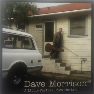 A LITTLE FARTHER DOWN THE ROAD - DAVE MORRISON, CD, 2007 - Foto 1 di 2
