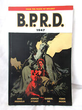B.P.R.D. 1947 Mike Mignola, Joshua Dysart, Gabriel Ba, Fabio Moon (From Hellboy)