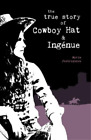 Maria Jastrzebska The True Story Of Cowboy Hat & Ingenue (Paperback) (Uk Import)