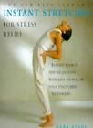Instant Stretches for Stress Relief: Instant Energy and Relaxat
