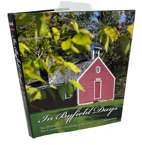 In Byfield Days: The History of the Governor's Academy, 1763-2013 - Webster Bull - Bild 1 von 24