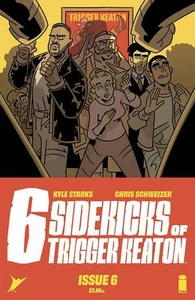 Six Sidekicks of Trigger Keaton #1-6 Select A B C Covers | Image Comics NM 2021 - Picture 1 of 18