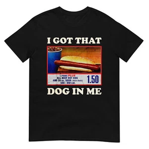 I Got That Dog In Me Funny Combo 4th of July Vintage Meme T-Shirt - Picture 1 of 17