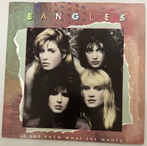 Bangles IF SHE KNEW WHAT SHE WANTS, (45 POP P/S) # 05886 PLAYS VG++ NO NOISE - Picture 1 of 6