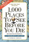 1,000 Places to See Before You Die : Revised Second Edition Patri