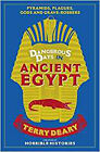 Dangerous Days In Ancient Egypt: Pyramids, Plagues, Gods And Grave-Robbers (Dang