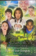 Eye of the Gorgon - The Sarah Jane Adventures - Phil Ford Paperback 2007