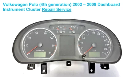 Seat Skoda VW Polo 4th generation  2002 – 2009 Instrument Cluster Repair Service - Image 1 of 2