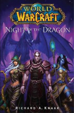 Richard A. Knaak World of Warcraft: Night of the Dragon (Paperback)