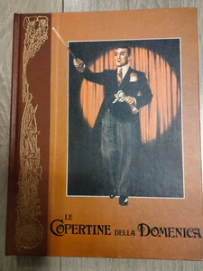 "LE COPERTINE DELLA DOMENICA DAL 1944- 1948" M. PAGLIANO, RIZZOLI , 1976, OTTIMO - Picture 1 of 3