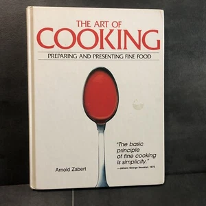 Arnold Zabert The Art Of Cooking Preparing Presenting Fine Food Cook Book Food - Imagen 1 de 10