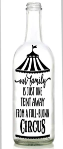 Vinyl Aufkleber Sticker für Weinflasche Unsere Familie ist nur ein Zelt entfernt Zirkus lustig - Bild 1 von 3