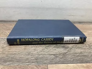 Hopalong Cassidy And The Riders Of High Rock (Tex Burns - 1951) FIRST EDITION - Foto 1 di 11
