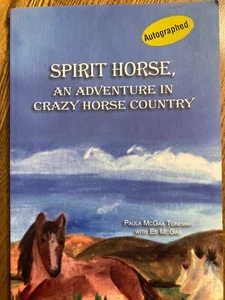 Spirit Horse: An Adventure in Crazy Horse Country by Paula M Tonemah (SIGNED) - Picture 1 of 5