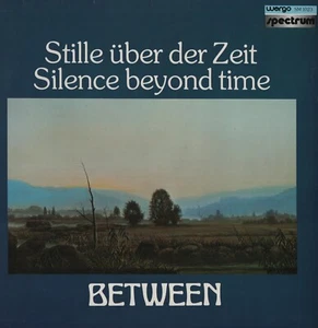 Between Stille Über Der Zeit / Silence Beyond Time Wergo 1023 Original Vinyl LP - Picture 1 of 2