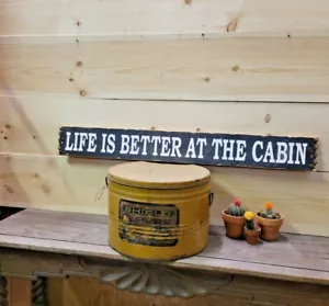 LIFE IS BETTER at the CABIN Rustic Wood Sign/Lodge décor/ Log Cabin décor - Picture 1 of 5