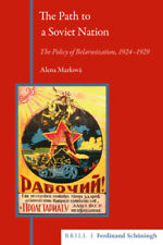 The Path to a Soviet Nation: The Policy of Belarusization by Marková, Alena