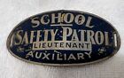 Vintage 1948 SCHOOL SAFETY PATROL AUXILIARY Lieutenant METAL ARMBAND BADGE