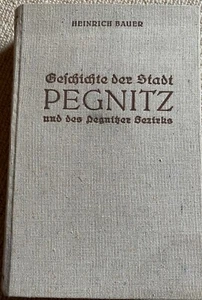 Geschichte der Stadt Pegnitz und des Pegnitzer Bezirks Heinrich Bauer 1938 R7.4 - Bild 1 von 10