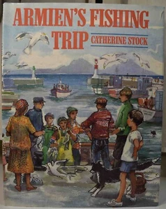 1990 CATHERINE STOCK ARMIEN’S FISHING TRIP Kalk Bay South Africa 1st Ed HCDJ - Picture 1 of 12
