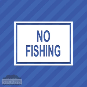 No Fishing Sign Vinyl Decal Sticker - Picture 1 of 2