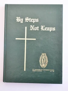 Book By Steps Not Leaps St Augustine of Canterburry Parish 1881-1981 Brandon MB - Imagen 1 de 7