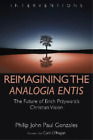 Philip John Paul Gonzales Reimagining the Analogia Entis (Gebundene Ausgabe)