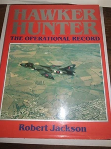 Hawker Hunter: The Operational Record by R. Jackson (1989) RAF 1950s Jet Fighter - Picture 1 of 5