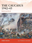 Robert Forczyk The Caucasus 1942–43 (Taschenbuch) Campaign