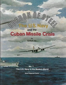 Cordon of Steel: U. S. Navy and the Cuban Missile Crisis (1993, Paperback) - Imagen 1 de 2