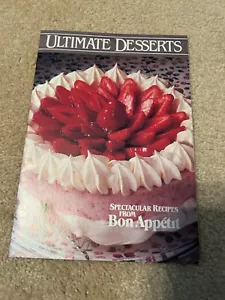 Ultimate Desserts Spectacular Recipes From Bon Appetit LIKE NEW - Picture 1 of 2