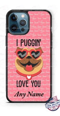 Pug Dog Puggin Love you Design Image Phone Case For iPhone 12 Samsung A21 Google - Image 1 of 4