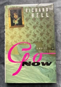 Richard Hell / GO NOW / Signed 1st edition! - Picture 1 of 4