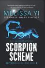 Scorpion Scheme: Death And Danger O..., Yuan-Innes, Mel