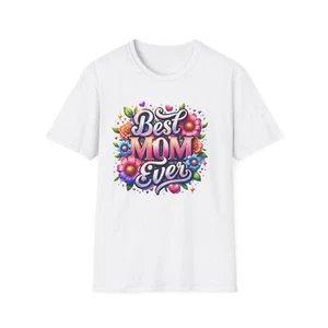 Best Mom Ever T-Shirt - Perfect Gift for Mother's Day, Spring Tees, Floral - Picture 1 of 37