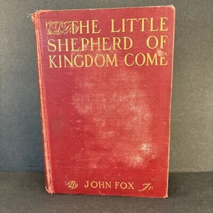 The Little Shepherd of Kingdom Come Hardcover BOOK by John Fox Jr. 1903 - Picture 1 of 20