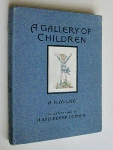 Willebeek Le Mair   A A Milne  A Gallery of Children   Illus 1st ed 7th Pr 1925 - Picture 1 of 12