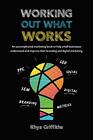 Working Out What Works: An uncompli..., Griffiths, Rhys