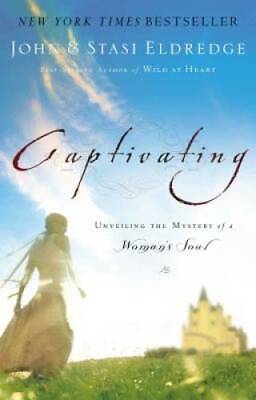 Captivating: Unveiling The Mystery Of A Woman's Soul - Hardcover - GOOD • 3.59$