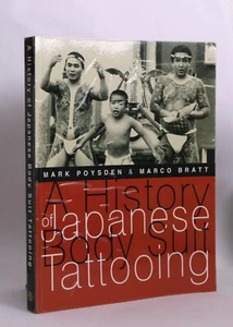 A History of JAPANESE Body Suit TATTOOING by POYSDEN & Bratt 2006 1st ed Lrge PB - Foto 1 di 9