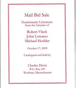 Charles Davis - Numismatic Libraries of R. Vlack, J. Lorenzo & M. Hodder 10/2009